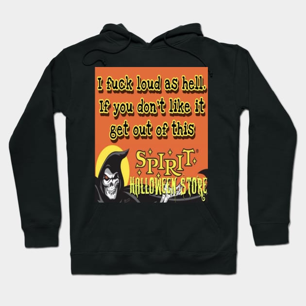 I fuck loud as hell, if you don't like if get out of this Hoodie by hirashop